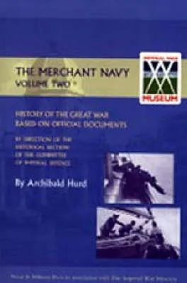 Histoire de la Grande Guerre et de la Marine Marchande Volume II - History of the Great War. the Merchant Navy Volume II