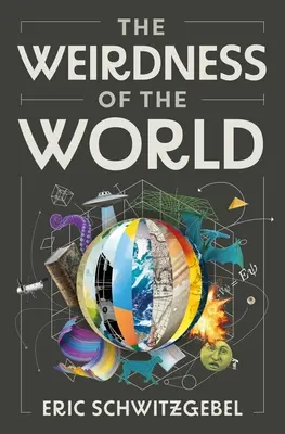 La bizarrerie du monde - The Weirdness of the World