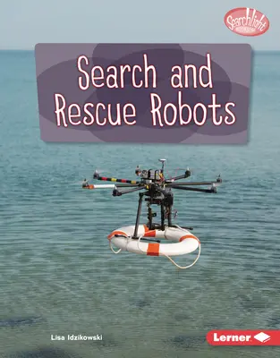 Robots de recherche et de sauvetage - Search and Rescue Robots