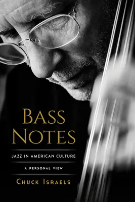 Bass Notes : Le jazz dans la culture américaine : Un point de vue personnel - Bass Notes: Jazz in American Culture: A Personal View