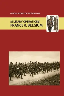 France et Belgique 1916. Vol. I. Annexes. Histoire officielle de la Grande Guerre. - France and Belgium 1916. Vol I. Appendices. Official History of the Great War.