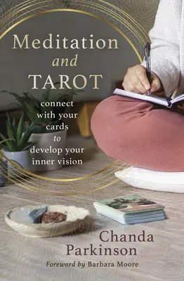 Méditation et Tarot : Se connecter aux cartes pour développer sa vision intérieure - Meditation and Tarot: Connect with the Cards to Develop Your Inner Vision