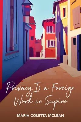 La vie privée est un mot étranger à Supino - Privacy Is a Foreign Word in Supino