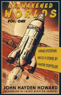 Reawakened Worlds : Vintage Dystopian and Sci-fi Stories by a Master Storyteller (en anglais) - Reawakened Worlds: Vintage Dystopian and Sci-fi Stories by a Master Storyteller