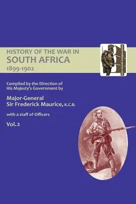 HISTOIRE OFFICIELLE DE LA GUERRE EN AFRIQUE DU SUD 1899-1902 compilée sous la direction du gouvernement de Sa Majesté Volume 2 - OFFICIAL HISTORY OF THE WAR IN SOUTH AFRICA 1899-1902 compiled by the Direction of His Majesty's Government Volume Two