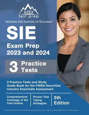 SIE Exam Prep 2023 and 2024 : 3 Practice Tests and Study Guide Book for the FINRA Securities Industry Essentials Assessment [5th Edition] (en anglais) - SIE Exam Prep 2023 and 2024: 3 Practice Tests and Study Guide Book for the FINRA Securities Industry Essentials Assessment [5th Edition]