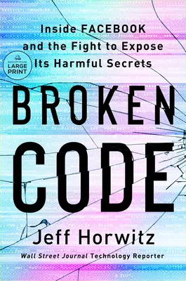 Broken Code : A l'intérieur de Facebook et la lutte pour révéler ses secrets néfastes - Broken Code: Inside Facebook and the Fight to Expose Its Harmful Secrets