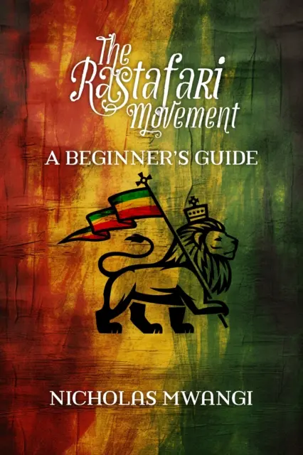 Le rastafarisme : Guide du débutant - Rastafarianism: A Beginner's Guide