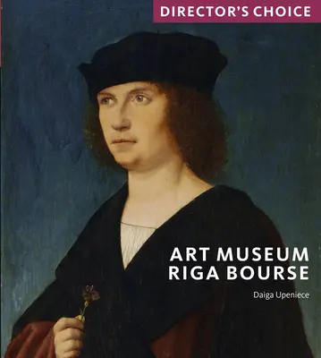 Musée d'art de la Bourse de Riga : Choix du réalisateur - Art Museum Riga Bourse: Director's Choice