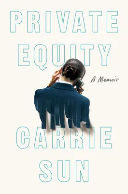 Private Equity : A Memoir - Private Equity: A Memoir