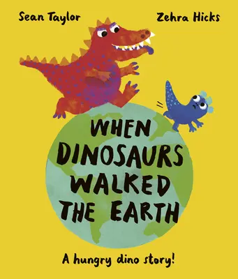 Quand les dinosaures marchaient sur la terre - When Dinosaurs Walked the Earth