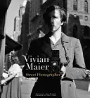 Vivian Maier : photographe de rue - Vivian Maier: Street Photographer