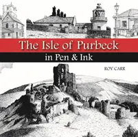 L'île de Purbeck à la plume et à l'encre - Isle of Purbeck in Pen & Ink