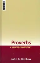 Proverbes : Un commentaire de mentor - Proverbs: A Mentor Commentary