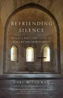 Se lier d'amitié avec le silence - Befriending Silence