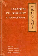 La philosophie japonaise : A Sourcebook - Japanese Philosophy: A Sourcebook