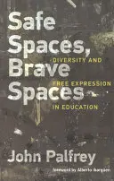 Espaces sûrs, espaces courageux : Diversité et liberté d'expression dans l'éducation - Safe Spaces, Brave Spaces: Diversity and Free Expression in Education