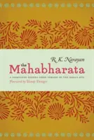 Le Mahabharata : Une version en prose moderne et abrégée de l'épopée indienne - The Mahabharata: A Shortened Modern Prose Version of the Indian Epic