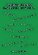 Manuel d'orthographe utile pour les adultes - Useful Spelling Handbook For Adults