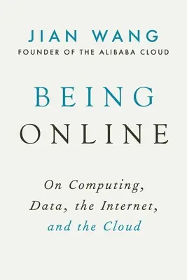 Être en ligne : L'informatique, les données, l'internet et le nuage - Being Online: On Computing, Data, the Internet, and the Cloud