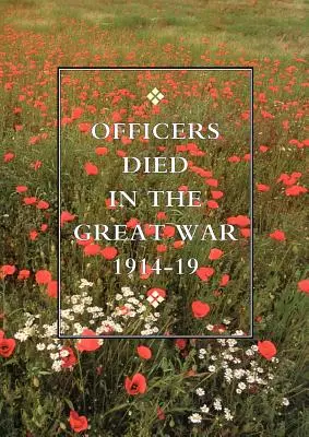 Officiers morts pendant la Grande Guerre 1914-1919 - Officers Died in the Great War 1914-1919