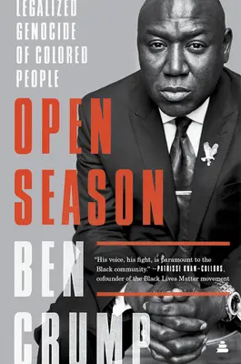 Open Season : Le génocide légalisé des personnes de couleur - Open Season: Legalized Genocide of Colored People