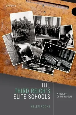 Les écoles d'élite du Troisième Reich : Une histoire des Napolas - The Third Reich's Elite Schools: A History of the Napolas