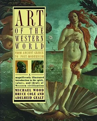 L'art du monde occidental : De la Grèce antique au post-modernisme - Art of the Western World: From Ancient Greece to Post Modernism