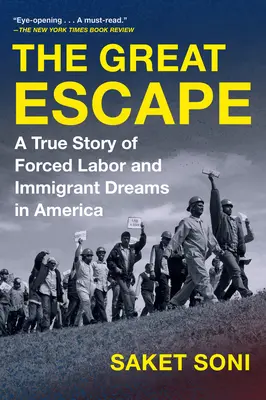 La grande évasion : Une histoire vraie de travail forcé et de rêves d'immigrants en Amérique - The Great Escape: A True Story of Forced Labor and Immigrant Dreams in America