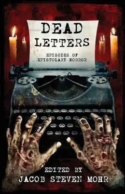 Lettres mortes : Épisodes d'horreur épistolaire - Dead Letters: Episodes of Epistolary Horror