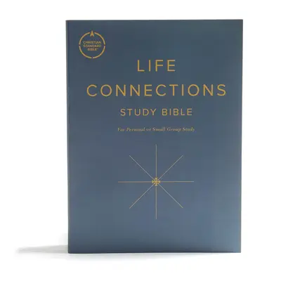 CSB Life Connections Study Bible, Trade Paper : Pour l'étude personnelle ou en petit groupe - CSB Life Connections Study Bible, Trade Paper: For Personal or Small Group Study