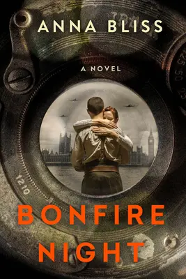 Bonfire Night : Un roman captivant et émouvant sur l'amour croisé des étoiles pendant la Seconde Guerre mondiale - Bonfire Night: A Gripping and Emotional Ww2 Novel of Star Crossed Love