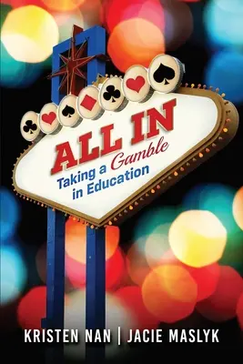 Tout le monde est concerné : Faire le pari de l'éducation - All In: Taking a Gamble in Education