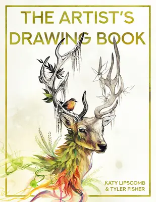 Le livre de dessin de l'artiste : Apprendre à dessiner, esquisser, ombrer, et plus encore avec des leçons faciles et des pages d'entraînement. - The Artist's Drawing Book: Learn How to Draw, Sketch, Shade, and More with Easy Lessons and Practice Pages