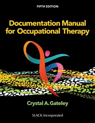 Manuel de documentation pour l'ergothérapie - Documentation Manual for Occupational Therapy