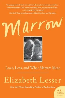 Marrow : L'amour, la perte et ce qui compte le plus - Marrow: Love, Loss, and What Matters Most