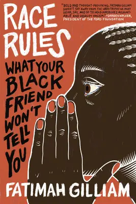 Les règles de la race : Ce que votre ami noir ne vous dira pas - Race Rules: What Your Black Friend Won't Tell You