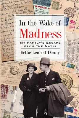 Dans le sillage de la folie : La fuite de ma famille loin des nazis - In the Wake of Madness: My Family's Escape from the Nazis