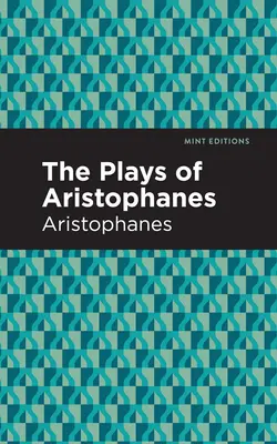 Les pièces d'Aristophane - The Plays of Aristophanes