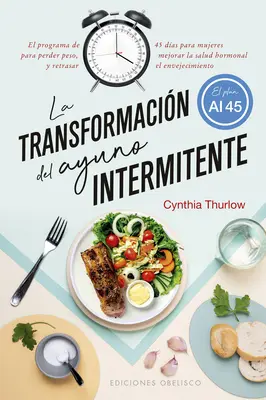 La transformation de l'aide intermittente - La Transformacion del Ayuno Intermitente