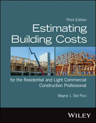 Estimation des coûts de construction pour les professionnels de la construction résidentielle et commerciale légère - Estimating Building Costs for the Residential and Light Commercial Construction Professional