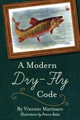 Un code de vol à sec moderne - A Modern Dry-Fly Code