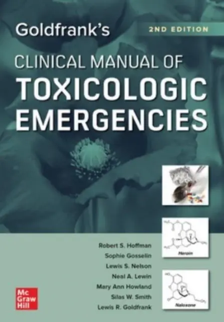 Manuel clinique des urgences toxicologiques de Goldfrank, deuxième édition - Goldfrank's Clinical Manual of Toxicologic Emergencies, Second Edition