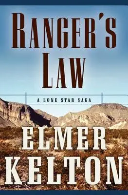 La Loi du Ranger : Une saga des étoiles solitaires - Ranger's Law: A Lone Star Saga