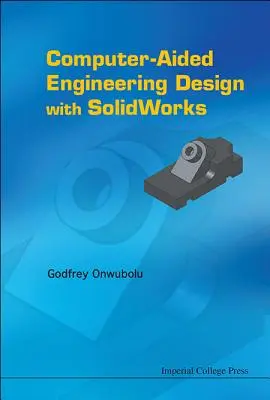 Conception technique assistée par ordinateur avec Solidworks - Computer-Aided Engineering Design with Solidworks