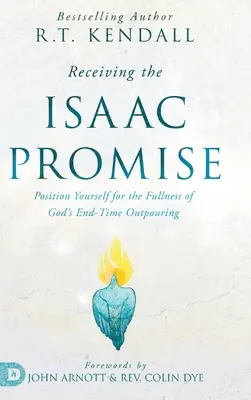 Recevoir la promesse d'Isaac : Se positionner pour la plénitude du déversement de Dieu à la fin des temps - Receiving the Isaac Promise: Position Yourself for the Fullness of God's End-Time Outpouring