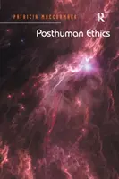 Éthique posthumaine : L'incarnation et la théorie culturelle - Posthuman Ethics: Embodiment and Cultural Theory