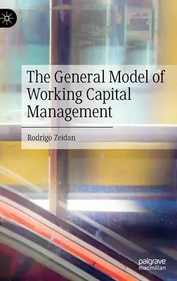 Le modèle général de gestion du fonds de roulement - The General Model of Working Capital Management