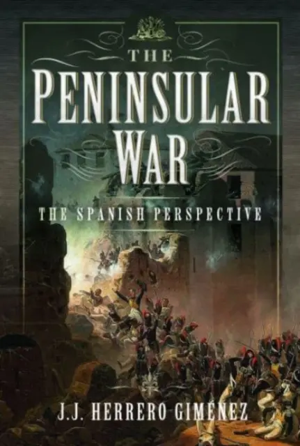 La guerre péninsulaire : le point de vue espagnol - The Peninsular War: The Spanish Perspective