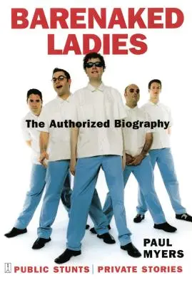 Barenaked Ladies : Les cascades publiques, les histoires privées - Barenaked Ladies: Public Stunts, Private Stories